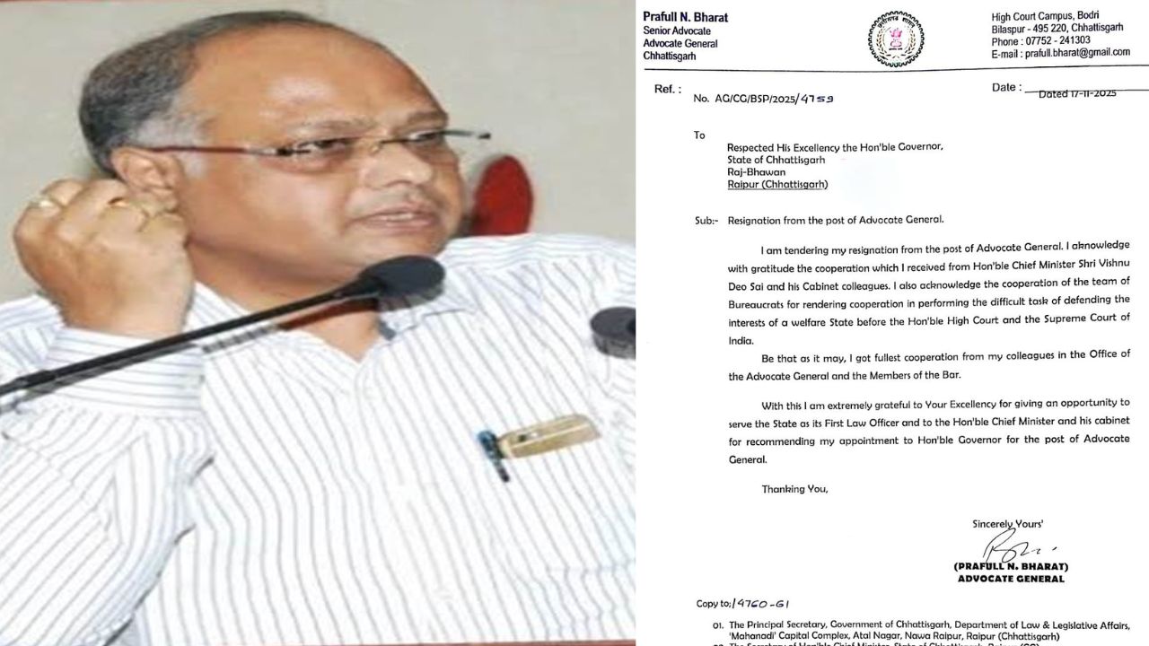 Chhattisgarh High Court Advocate General N Prafulla Bhardwaj resigned.